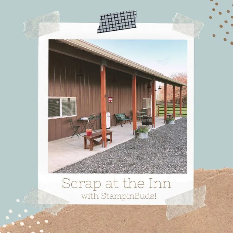 Scrap at the Scappoose Creek Inn weekend retreat with StampinBuds in beautiful Scappoose Oregon